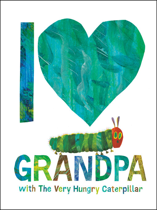 Title details for I Love Grandpa with the Very Hungry Caterpillar by Eric Carle - Wait list